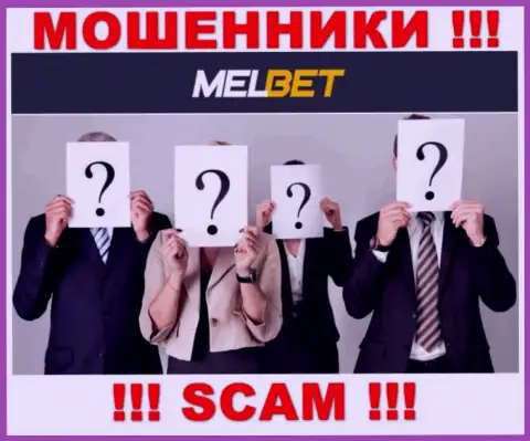 Не сотрудничайте с мошенниками MelBet - нет инфы об их непосредственных руководителях