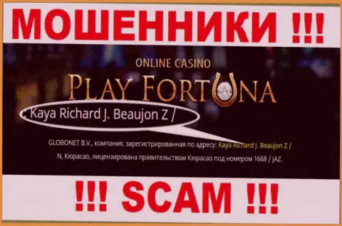Kaya Richard J. Beaujon Z / N, Curacao - это офшорный адрес Play Fortuna, показанный на интернет-сервисе указанных мошенников