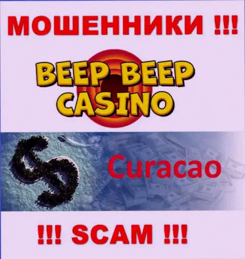 Не верьте интернет кидалам Beep Beep Casino, так как они находятся в оффшоре: Кюрасао