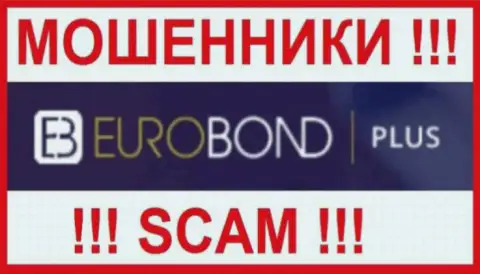 EuroBondPlus - это SCAM !!! ЕЩЕ ОДИН МОШЕННИК !!!