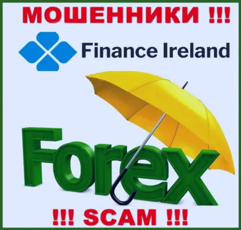 Forex - это именно то, чем занимаются интернет махинаторы Финанс Айрелэнд
