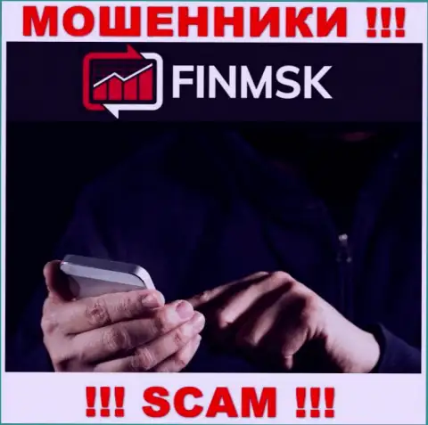 К Вам пытаются дозвониться работники из конторы FinMSK - не общайтесь с ними