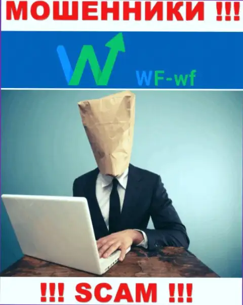 Не работайте с мошенниками WF WF - нет сведений о их прямом руководстве