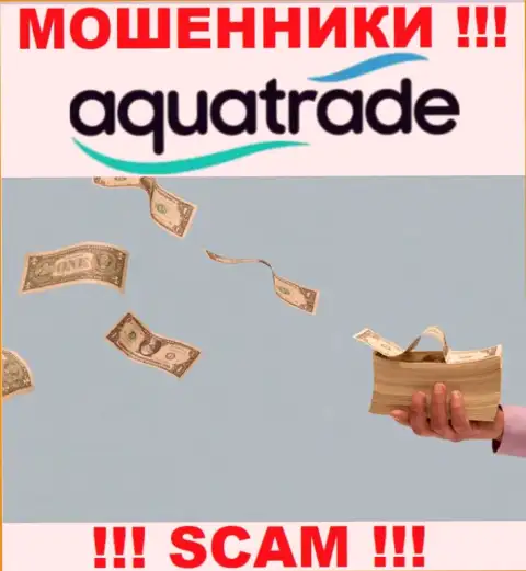 Не сотрудничайте с жульнической брокерской конторой Aqua Trade, оставят без денег стопудово и Вас