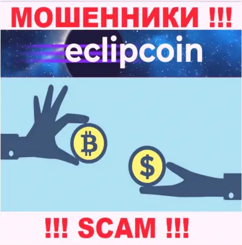Иметь дело с EclipCoin Com слишком рискованно, потому что их сфера деятельности Криптовалютный обменник - обман