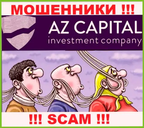 Az Capital это internet-мошенники, не дайте им убедить Вас совместно сотрудничать, в противном случае уведут ваши вклады