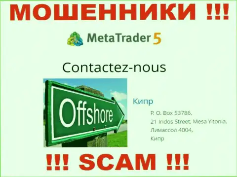 Мошенники Meta Trader 5 расположились на территории - Limassol, Cyprus